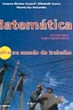 Livro Matemática. De Olho no Mundo do Trabalho. 2º Grau - Resumo, Resenha, PDF, etc.