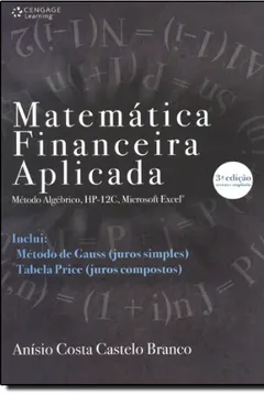 Livro Matemática Financeira Aplicada. Método Algébrico, Hp-12 C, Microsoft Excel - Resumo, Resenha, PDF, etc.