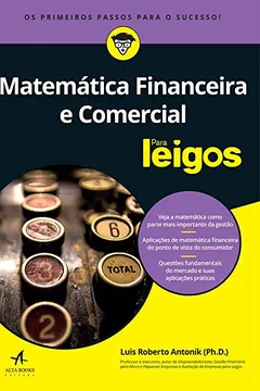 Livro Matemática Financeira e Comercial Para Leigos - Resumo, Resenha, PDF, etc.