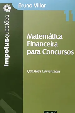 Livro Matemática Financeira Para Concursos. Questões Comentadas - Resumo, Resenha, PDF, etc.