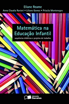 Livro Matemática na Educação Infantil. Sequências Didáticas e Projetos de Trabalho - Volume Único - Resumo, Resenha, PDF, etc.