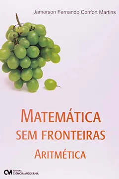 Livro Matematica Sem Fronteiras - Aritmetica - Resumo, Resenha, PDF, etc.