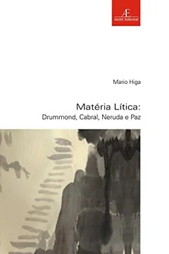 Livro Matéria Lítica. Drummond, Cabral, Neruda e Paz - Resumo, Resenha, PDF, etc.