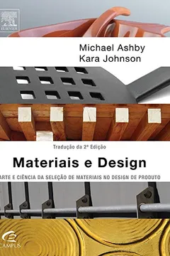Livro Materiais e Design. Arte e Ciência na Seleção de Materiais no Design do Produto - Resumo, Resenha, PDF, etc.