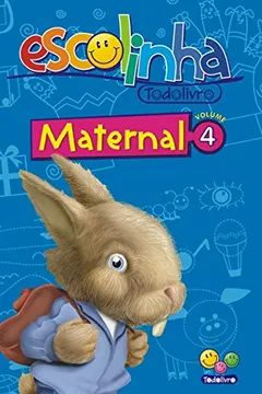 Livro Maternal - Volume 4. Coleção Escolinha Todolivro - Resumo, Resenha, PDF, etc.