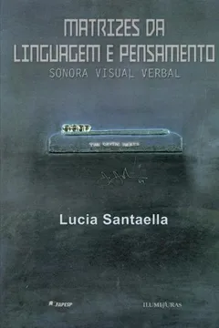 Livro Matrizes Da Linguagem E Pensamento - Resumo, Resenha, PDF, etc.
