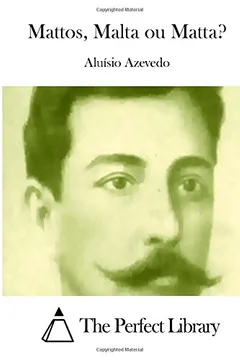 Capa do livro Mattos, Malta Ou Matta?
