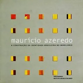 Capa do livro Mauricio Azeredo: A Construcao Da Identidade Brasileira No Mobilario (Pontos Sobre O Brasil) (Portuguese Edition)
