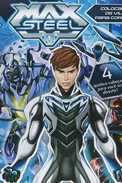 Livro Max Steel. Colocando os Vilões Para Correr - Coleção Quebra- Cabeças - Resumo, Resenha, PDF, etc.