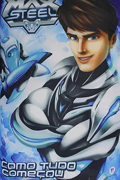 Livro Max Steel. Como Tudo Começou - Coleção Meu Livro de Pelúcia-Travesseiro - Resumo, Resenha, PDF, etc.