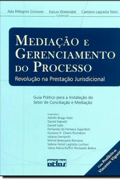 Livro Mediação e Gerenciamento do Processo. Revolução na Prestação Jurisdicional - Resumo, Resenha, PDF, etc.