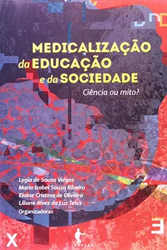 Livro Medicalização Da Educação E Da Sociedade. Ciência Ou Mito? - Resumo, Resenha, PDF, etc.