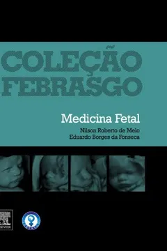 Livro Medicina Fetal - Coleção Febrasgo - Resumo, Resenha, PDF, etc.