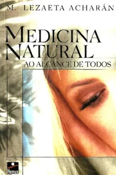Livro Medicina Natural ao Alcance de Todos - Resumo, Resenha, PDF, etc.