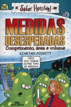 Livro Medidas Desesperadas. Comprimento, Area E Volume - Resumo, Resenha, PDF, etc.