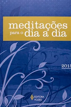 Livro Meditações Para O Dia A Dia 2015 - Resumo, Resenha, PDF, etc.