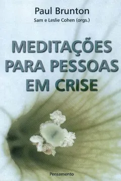 Livro Meditações Para Pessoas em Crise - Resumo, Resenha, PDF, etc.