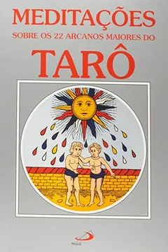 Livro Meditações Sobre Os 22 Arcanos Maiores Do Tarô - Resumo, Resenha, PDF, etc.