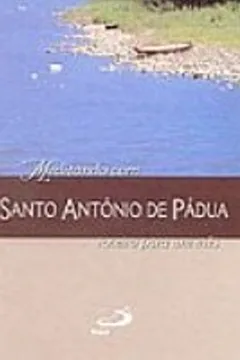 Livro Meditando Com Santo Antônio De Pádua - Resumo, Resenha, PDF, etc.