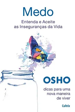 Livro Medo: Entenda e aceite as inseguranças da vida - Resumo, Resenha, PDF, etc.