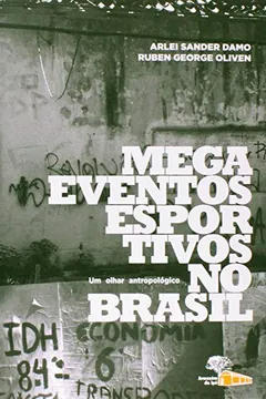 Livro Megaeventos Esportivos no Brasil. Um Olhar Antropológico - Resumo, Resenha, PDF, etc.