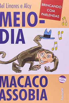 Livro Meio-Dia Macaco Assobia - Resumo, Resenha, PDF, etc.
