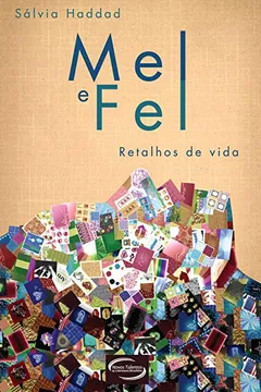 Livro Mel e Fel. Retalhos da Vida - Resumo, Resenha, PDF, etc.