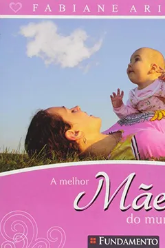 Livro Melhor Mãe do Mundo - Resumo, Resenha, PDF, etc.