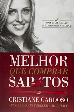 Livro Melhor que Comprar Sapatos - Resumo, Resenha, PDF, etc.