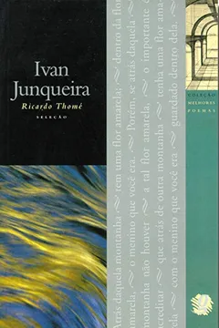 Livro Melhores Poemas. Ivan Junqueira - Resumo, Resenha, PDF, etc.