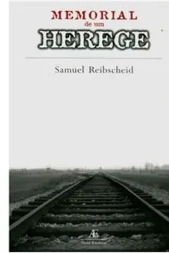 Livro Memorial de Um Herege - Resumo, Resenha, PDF, etc.
