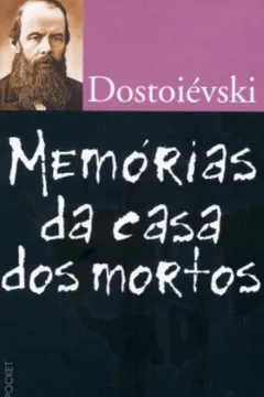 Livro Memórias Da Casa Dos Mortos - Coleção L&PM Pocket - Resumo, Resenha, PDF, etc.