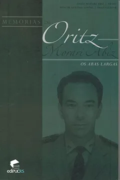 Livro Memórias de Oritz Morari Abiz. Os Abas Largas - Resumo, Resenha, PDF, etc.