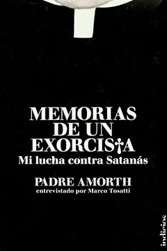 Livro Memorias de un Exorcista: Mi Lucha Contra Satanas = Memories of an Exorcist - Resumo, Resenha, PDF, etc.