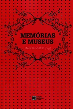 Livro Memórias e Museus - Resumo, Resenha, PDF, etc.