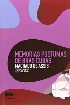 Livro Memórias Póstumas de Brás Cubas - Coleção Clássicos Saraiva - Resumo, Resenha, PDF, etc.