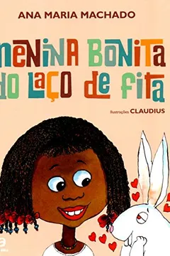 Livro Menina Bonita do Laço de Fita - Resumo, Resenha, PDF, etc.