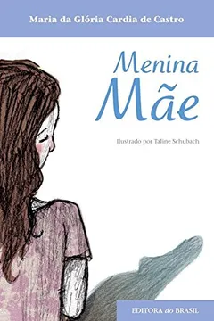 Livro Menina Mãe - Resumo, Resenha, PDF, etc.