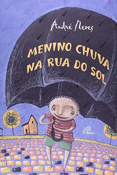 Livro Menino Chuva na Rua do Sol - Resumo, Resenha, PDF, etc.