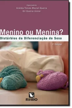 Livro Menino ou Menina? Distúrbios da Diferenciação do Sexo - Resumo, Resenha, PDF, etc.