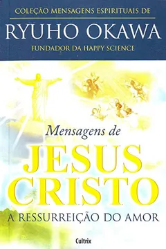 Livro Mensagens de Jesus Cristo - Resumo, Resenha, PDF, etc.