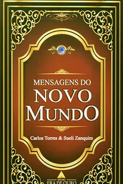 Livro Mensagens Do Novo Mundo - Resumo, Resenha, PDF, etc.