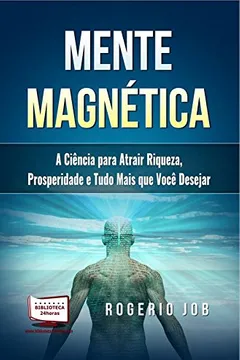 Livro Mente Magnetica - Resumo, Resenha, PDF, etc.