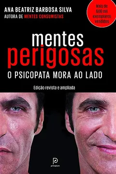 Livro Mentes Perigosas. O Psicopata Mora ao Lado - Resumo, Resenha, PDF, etc.