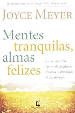 Livro Mentes Tranquilas, Almas Felizes - Resumo, Resenha, PDF, etc.