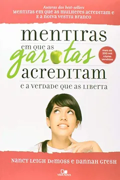 Livro Mentiras em que Garotas Acreditam e a Verdade que as Liberta - Resumo, Resenha, PDF, etc.