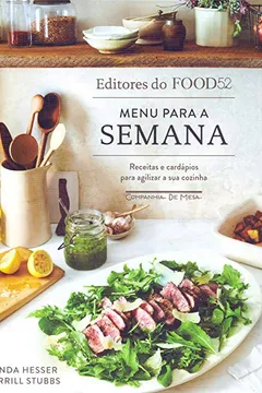 Livro Menu para a semana: Receitas e cardápios para agilizar a sua cozinha - Resumo, Resenha, PDF, etc.