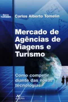 Livro Mercado De Agencias De Viagens E Turismo - Resumo, Resenha, PDF, etc.