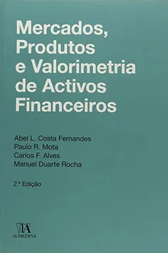 Capa do livro Mercados, Produtos e Valorimetria de Ativos Financeiros