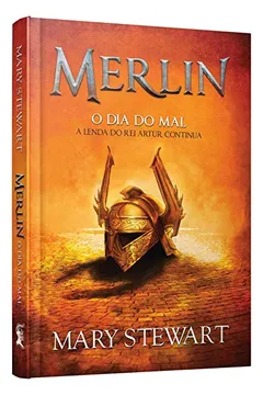 Capa do livro Merlin. O Dia do Mal. A Lenda do Rei Artur Continua - Volume 4